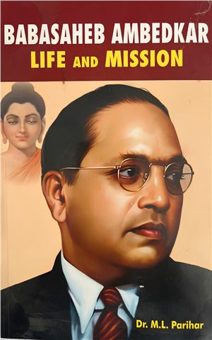BABASAHEB AMBEDKAR LIFE and MISSION